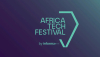L&rsquo;Afrique du Sud accueillera l&rsquo;Africa Tech Festival 2026 du 17 au 19 novembre